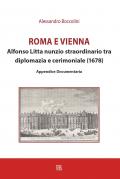 Roma e Vienna. Alfonso Litta nunzio straordinario tra diplomazia e cerimoniale (1678)
