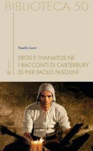 Eros e thanatos ne i Racconti di Carterbury di Pier Paolo Pasolini