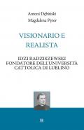 Visionario e realista. Idzi Radziszewski fondatore dell'Università Cattolica di Lublino
