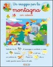 Un viaggio per la montagna. Con adesivi. Ediz. illustrata