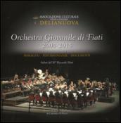 Orchestra giovanile di fiati 2000-2015. Immagini, testimonianze, documenti, saluti del M° Riccardo Muti