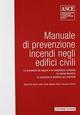 Manuale di prevenzione. Incendi negli edifici civili. Con CD-ROM