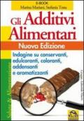 Gli additivi alimentari. Indagine su conservanti, edulcoranti, coloranti, addensanti e aromatizzanti. E-book. Formato PDF