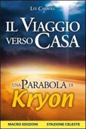 Il viaggio verso casa. Una parabola di Kryon