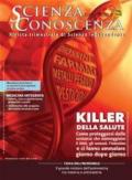 Scienza e conoscenza. 62: I killer della salute: come difendersi dalle sostanze chimiche che ci avvelenano ogni giorno