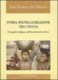 Storia, politica e religione tra i Ticuna. Un popolo indigeno nell'Amazzonia brasiliana