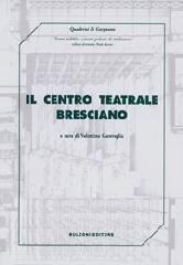 Il centro teatrale bresciano