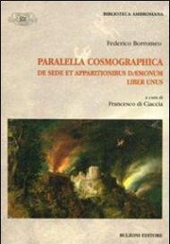 Paralella cosmographica de sede et appartionibus daemonum. Liber unus