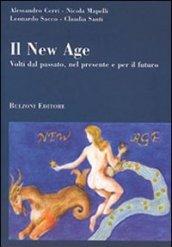 Il new age. Volti del passato, nel presente e per il futuro