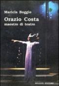 Orazio Costa. Maestro di teatro