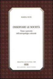 Osservare le società. Temi e percorsi dell'antropologia culturale