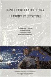 Il progetto e la scrittura-Le projet et l'écriture