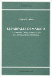 Farfalle di Madrid. L'antimonio, i narratori italiani e la guerra civile spagnola