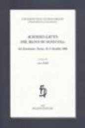 Alfonso Gatto. «Nel segno di ogni cosa». Atti del Seminario (Firenze, 18-19 dicembre 2006)