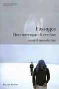 Passages. Drammaturgie di confine