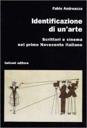 Identificazione di un'arte. Scrittori e cinema nel primo Novecento italiano