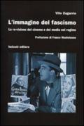 L'immagine del fascismo. La re-visione del cinema e dei media nel regime