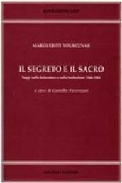 Il segreto e il sacro. Saggi sulla letteratura e sulla traduzione 1966-1984