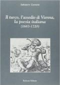 Il turco, l'assedio di Vienna, la poesia italiana (1683-1720)