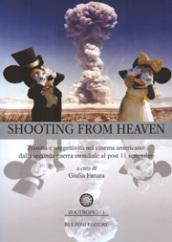 Shooting from heaven. Trauma e soggettività nel cinema americano. Dalla seconda guerra mondiale al post 11 settembre