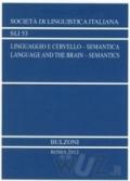 Linguaggio e cervello. Semantico. Atti del 42° Congresso internazionale della SLI. Ediz. italiana e inglese. Con CD-ROM