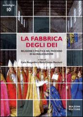 La fabbrica degli dèi. Religione e politica nel processo di globalizzazione