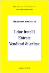 I due fratelli-Entrate-Venditori di anime