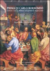 Prima di Carlo Borromeo. Lettere e arti a Milano nel primo Cinquecento