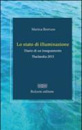 Lo stato di illuminazione. Diario di un insegnamento. Thailanda 2013