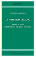 La maschera di Esopo. Animali in favola nella letteratura italiana del Novecento