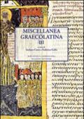 Miscellanea graecolatina. Ediz. italiana, greca e greca antica. 3.