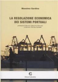 La regolazione economica dei sistemi portuali