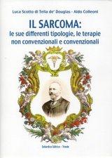 Il sarcoma. Le sue differenti tipologie, le terapie non convenzionali e convenzionali