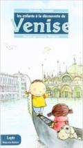 I bambini alla scoperta di Venezia. Ediz. francese