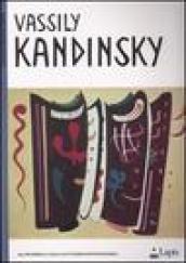 Vassily Kandinsky. Ediz. illustrata