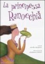 La principessa ranocchia. Ediz. illustrata