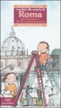 I bambini alla scoperta di Roma. Dal Medioevo all'età contemporanea