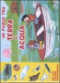 Un parco tra terra e acqua. Con adesivi. Ediz. illustrata