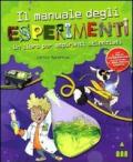 Il manuale degli esperimenti. Un libro per aspiranti scienziati