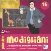 Amedeo Modigliani. L'inesauribile dolcezza della luna