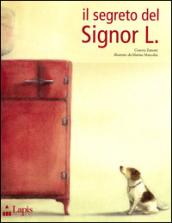 Il segreto del signor L.. Ediz. illustrata