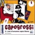 Giuseppe Capogrossi e i cieli d'autunno sopra Roma. Ediz. illustrata