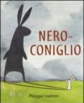 Nero-Coniglio. Ediz. illustrata