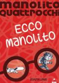 Ecco Manolito. Manolito Quattrocchi