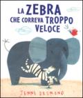 La Zebra che correva troppo veloce