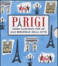 Parigi. Guida illustrata pop up alle meraviglie della città