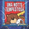 Una notte tempestosa. Ediz. illustrata