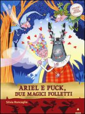 Ariel e Puck, due magici folletti. Storie nelle storie