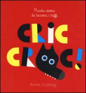 Cric croc! Piccola storia da leccarsi i baffi. Ediz. illustrata