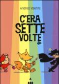 C'era sette volte